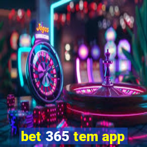 bet 365 tem app