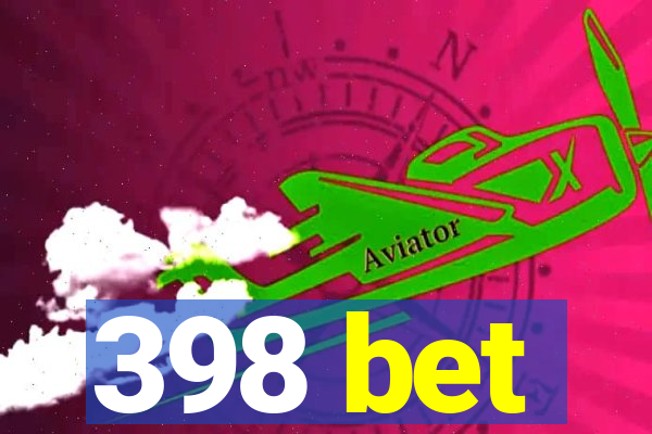 398 bet