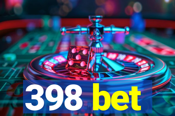 398 bet