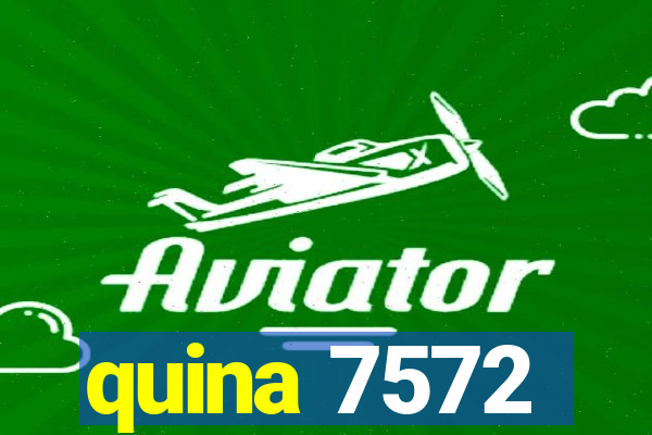 quina 7572