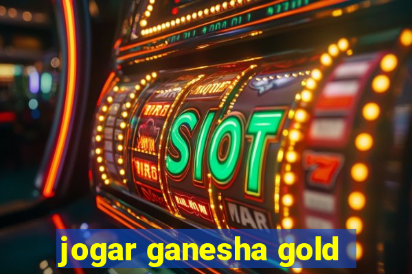 jogar ganesha gold