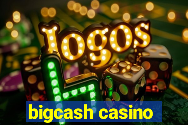 bigcash casino