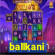 ballkani