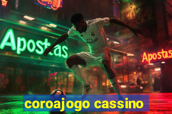 coroajogo cassino