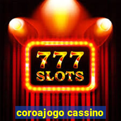 coroajogo cassino