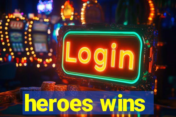 heroes wins