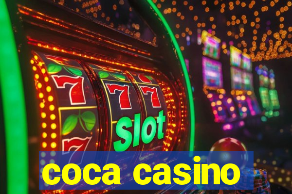 coca casino