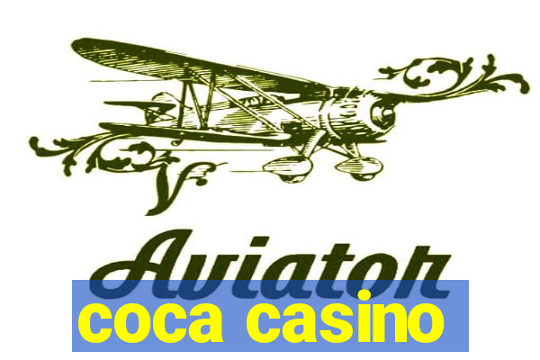 coca casino