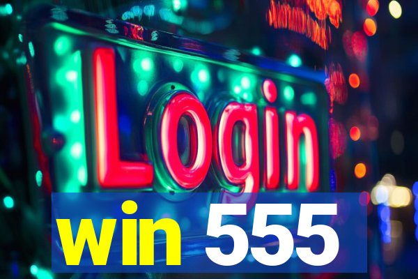 win 555