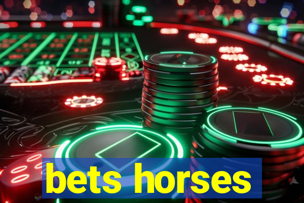 bets horses