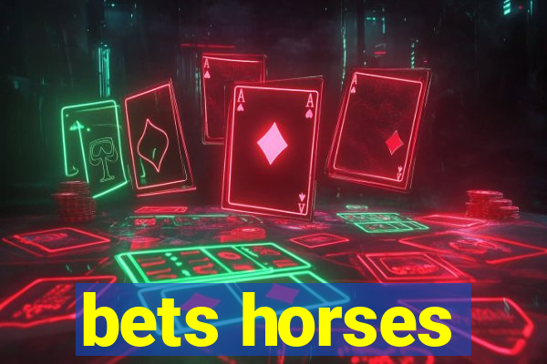 bets horses