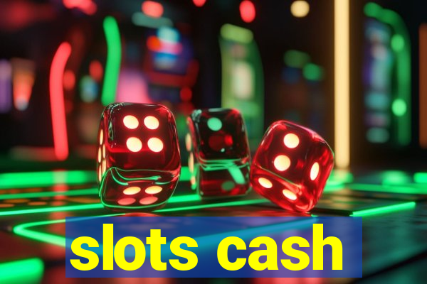 slots cash