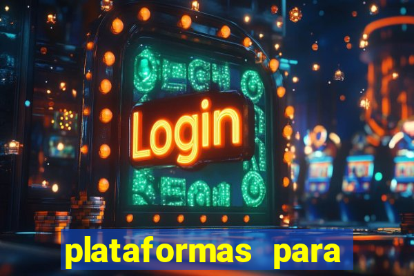 plataformas para jogar tiger fortune