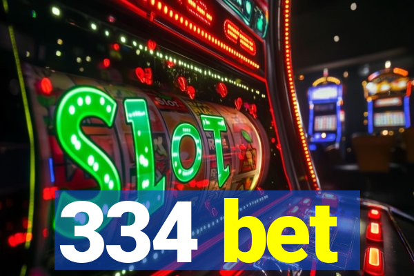 334 bet