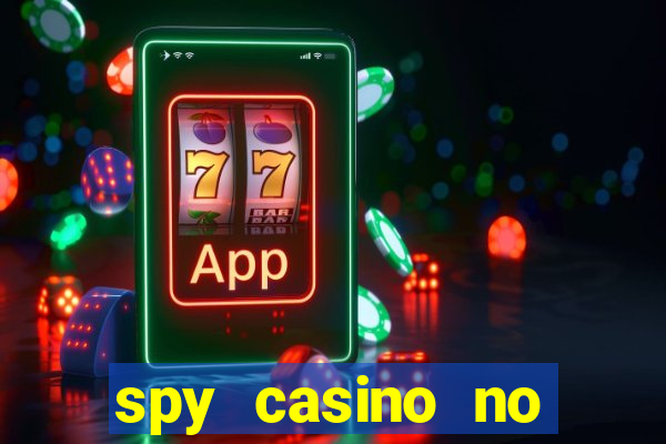 spy casino no deposit bonus