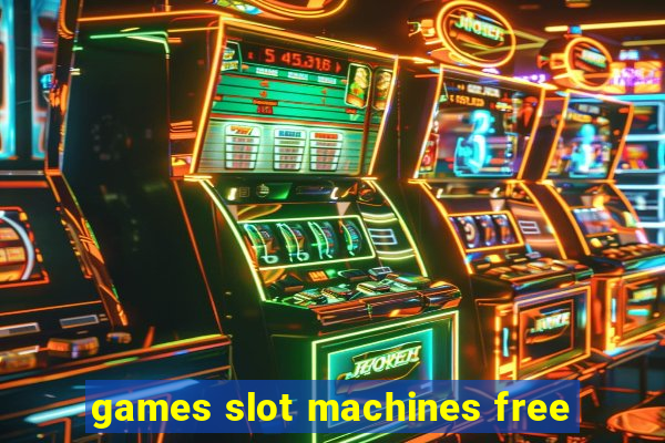 games slot machines free