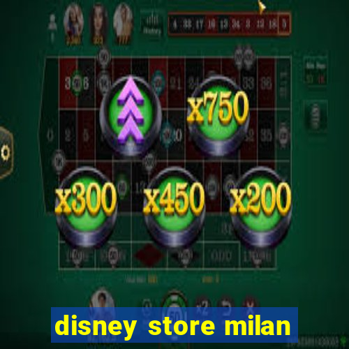 disney store milan