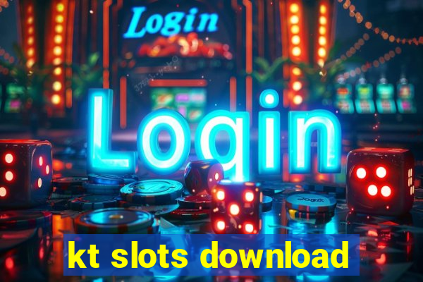 kt slots download