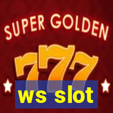 ws slot