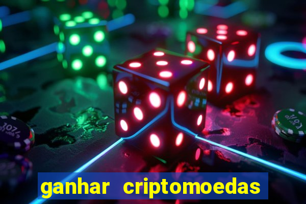 ganhar criptomoedas jogando no celular