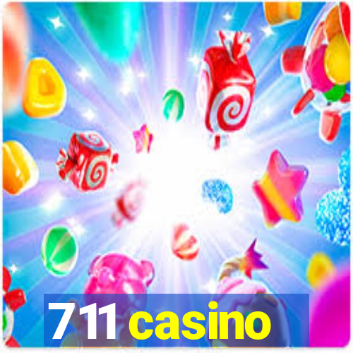 711 casino