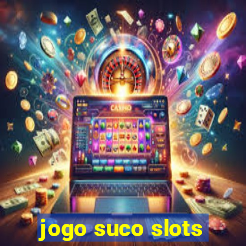 jogo suco slots