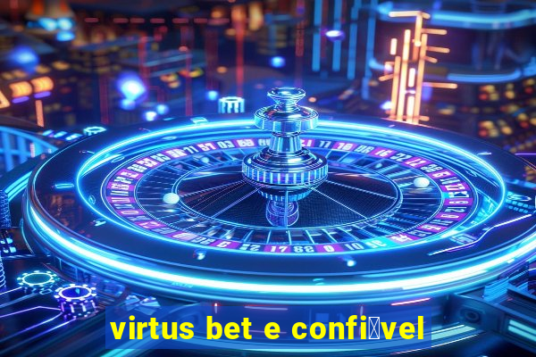 virtus bet e confi谩vel