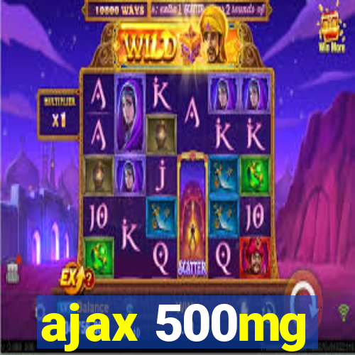 ajax 500mg