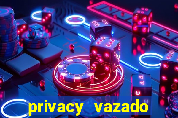 privacy vazado belle belinha