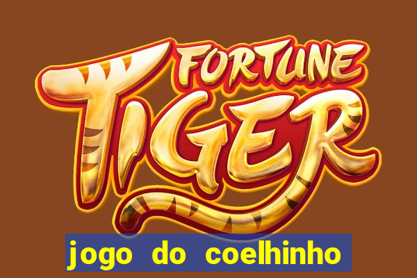 jogo do coelhinho que d谩 dinheiro