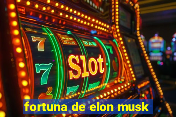 fortuna de elon musk