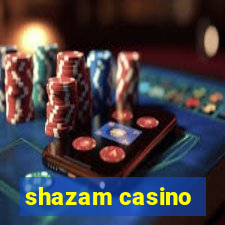 shazam casino