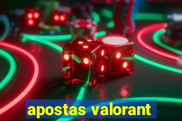 apostas valorant