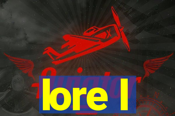 lore l