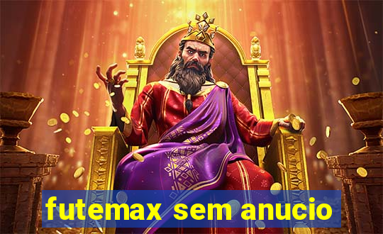 futemax sem anucio