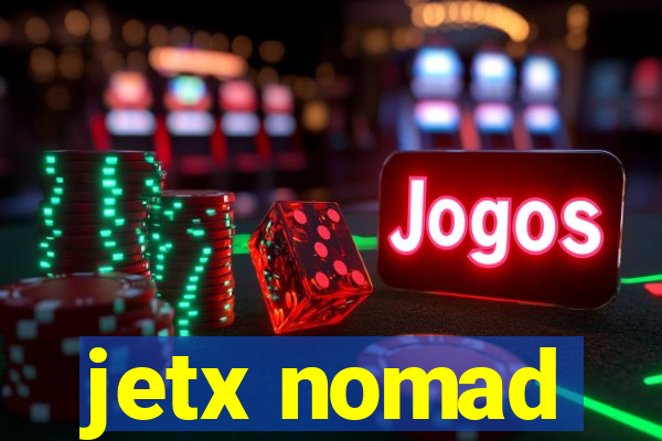 jetx nomad