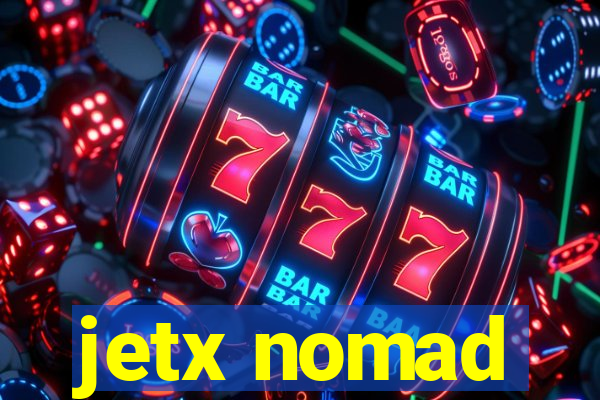 jetx nomad