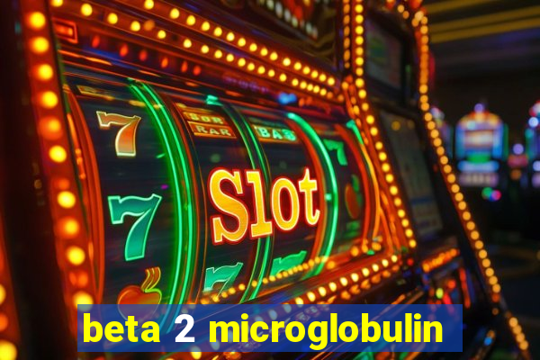 beta 2 microglobulin