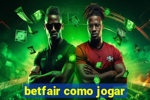 betfair como jogar