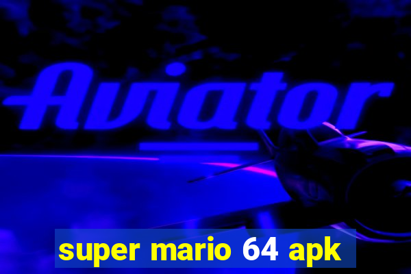 super mario 64 apk