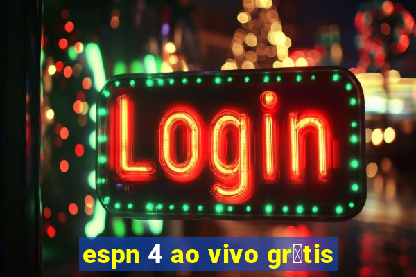 espn 4 ao vivo gr谩tis