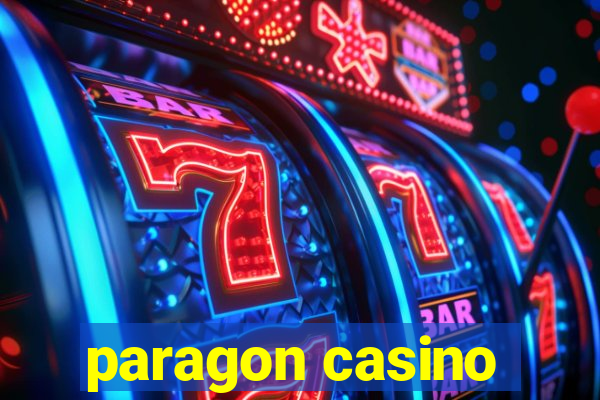 paragon casino