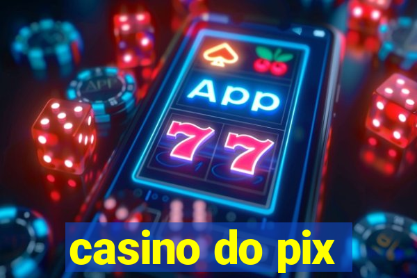 casino do pix