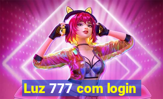 Luz 777 com login