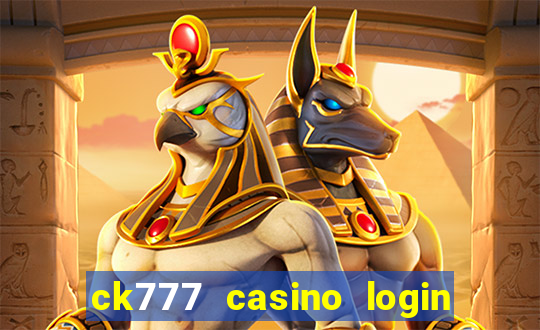 ck777 casino login register philippines