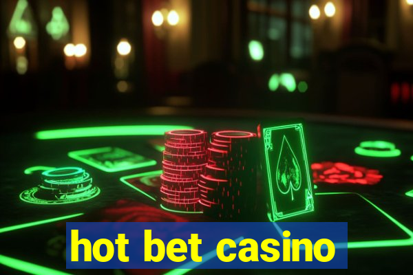 hot bet casino