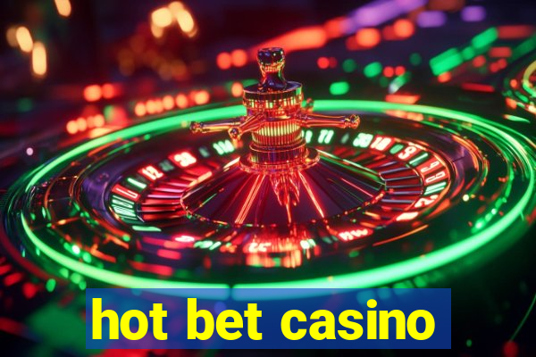 hot bet casino