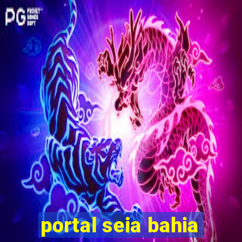 portal seia bahia