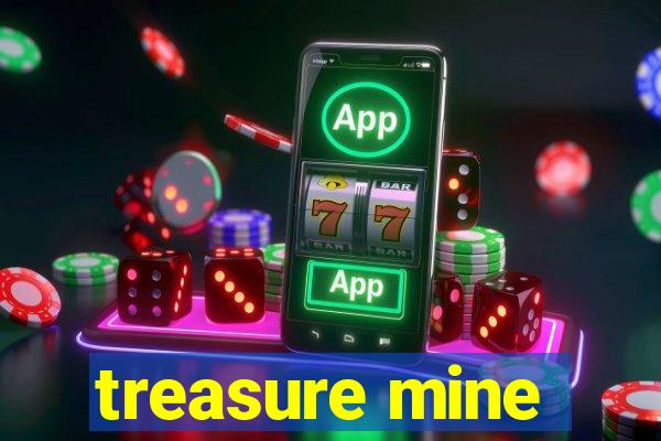 treasure mine