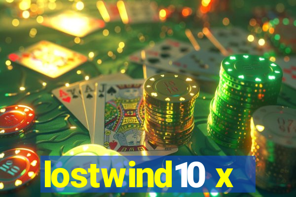 lostwind10 x